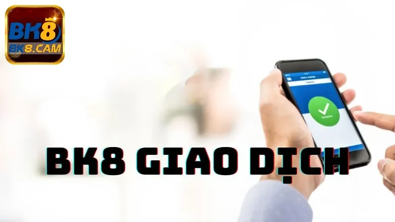 Quy định về nạp rút tiền tại BK8