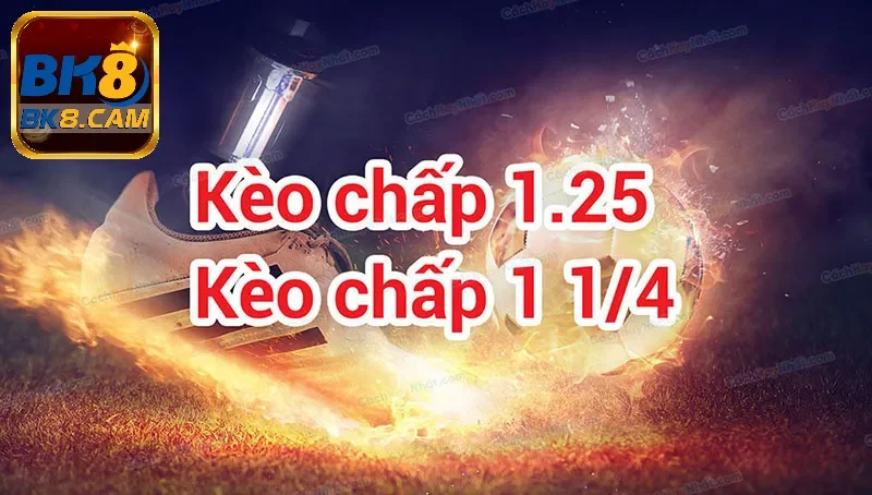 Tìm hiểu về kèo cược 1.25 trái